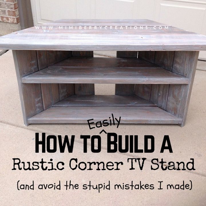 How to Easily Build a Rustic Corner TV Stand