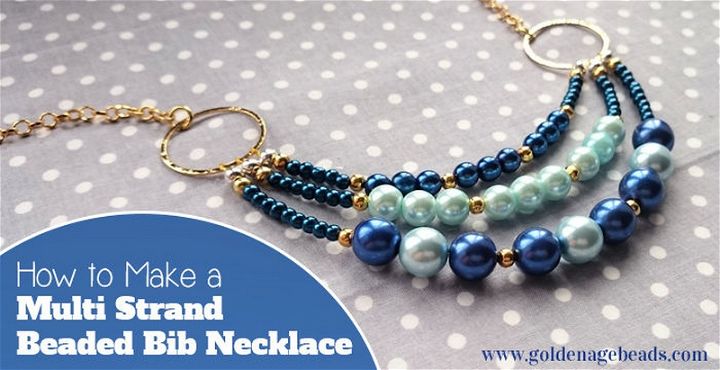 How to Make a Multi Strand Beaded Bib Necklace