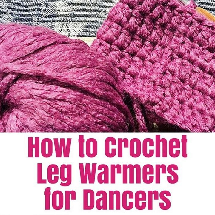 How to Crochet Leg Warmers for Dancers