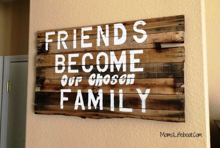 Burnt Pallet Sign – Friends Become Our Chosen Family