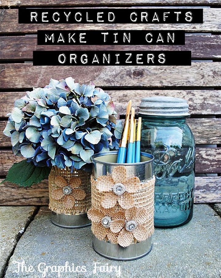 DIY Tin Can Organizers – Tin Can Crafts