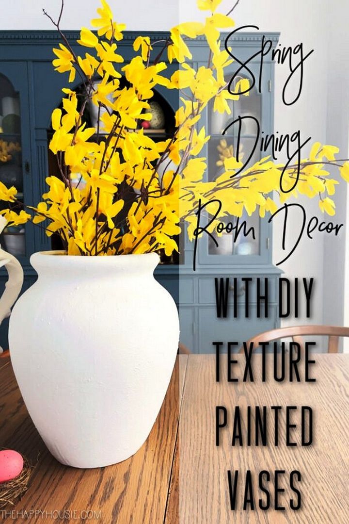 Spring Dining Room Decor Ideas DIY Textured Vases