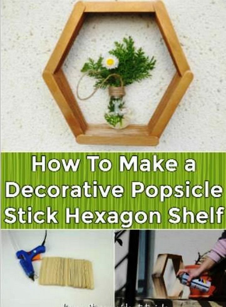 How To Make A Decorative Popsicle Stick Hexagon Shelf