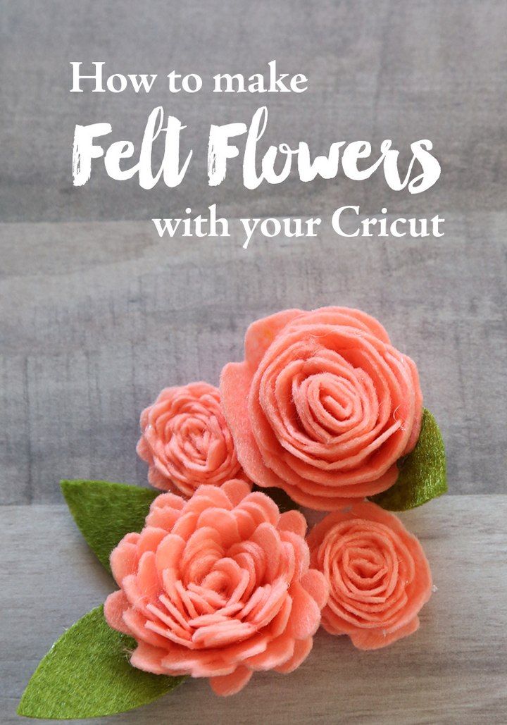 Felt Flowers With Cricut