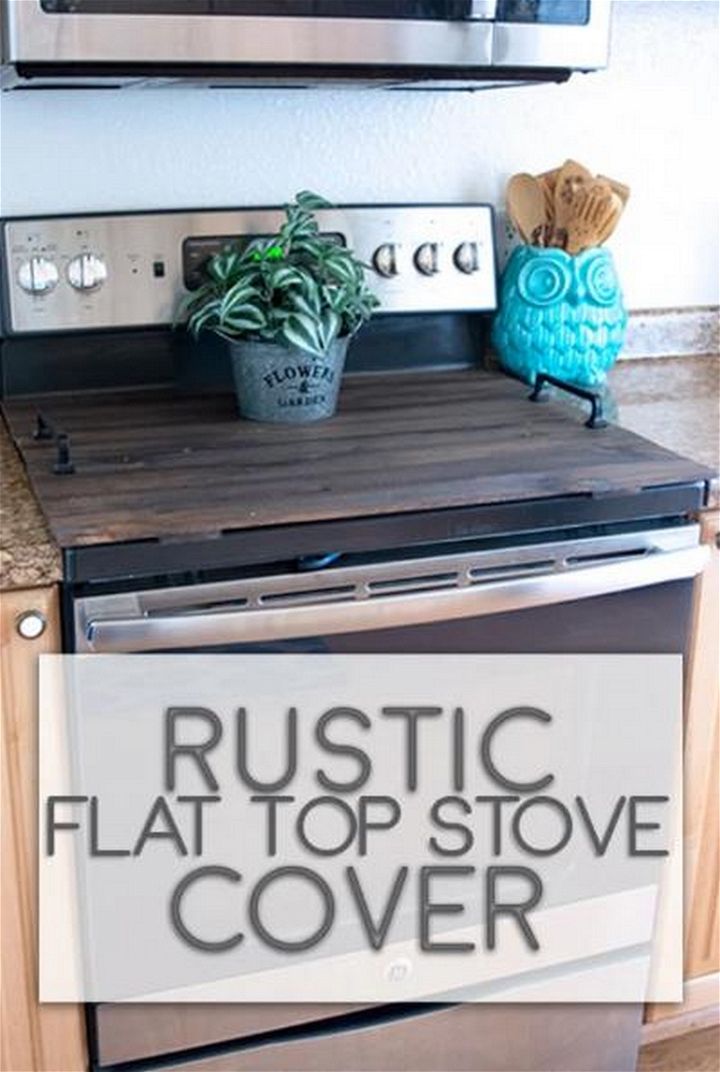 DIY Rustic Flat Top Stove Cover Tray