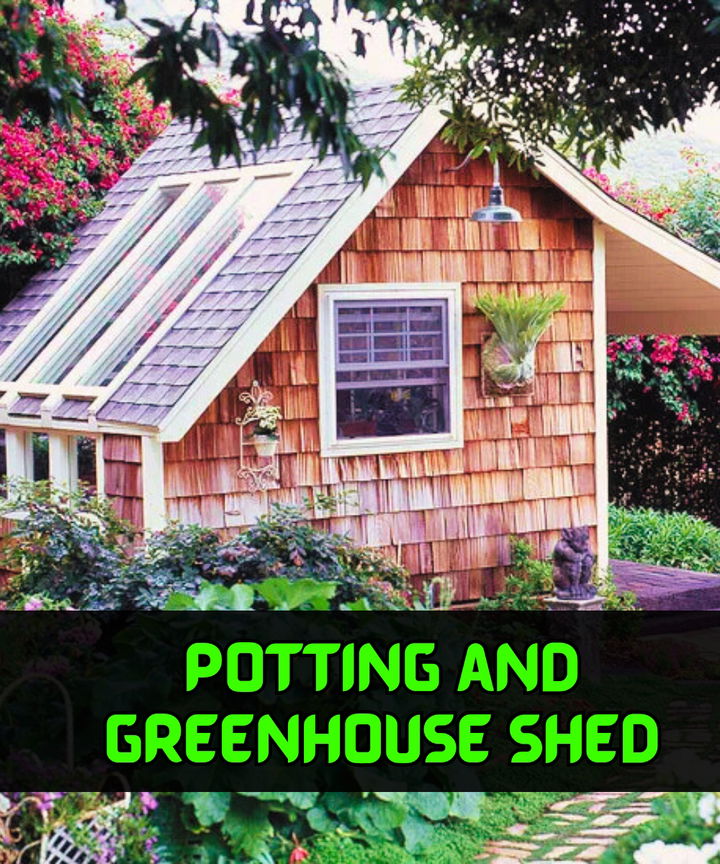 Potting and Greenhouse Shed